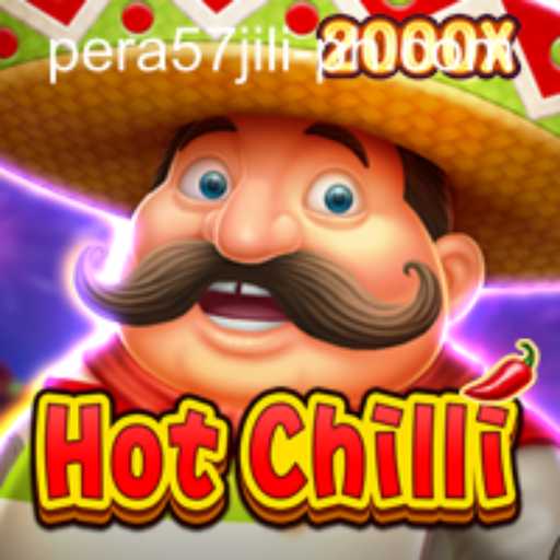 Exploring the Excitement in HotChilli: A Comprehensive Guide to PERA57 JILI 