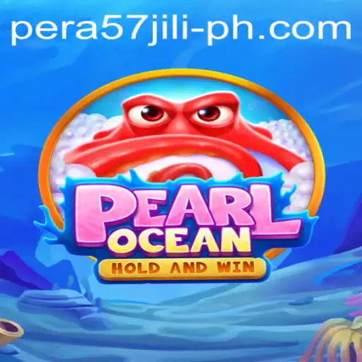 Discover the Enchanting World of PearlOcean: An Exciting Game with PERA57 JILI