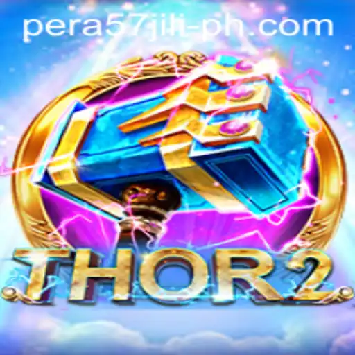 Discovering the Excitement of Thor2: A Deep Dive into the Legendary Game with PERA57 JILI
